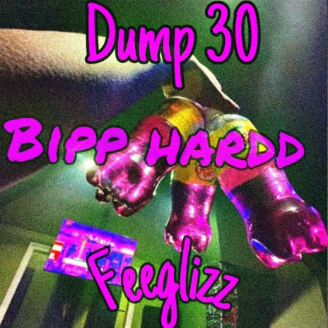 Bipp hard ft. Dump30 | Boomplay Music