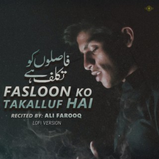 Fasloon Ko Takalluf Hai (LOFI Version)