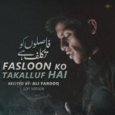 Fasloon Ko Takalluf Hai (LOFI Version) | Boomplay Music