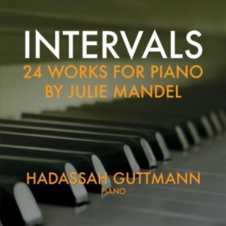Intervals - 24 Works for Piano by Julie Mandel