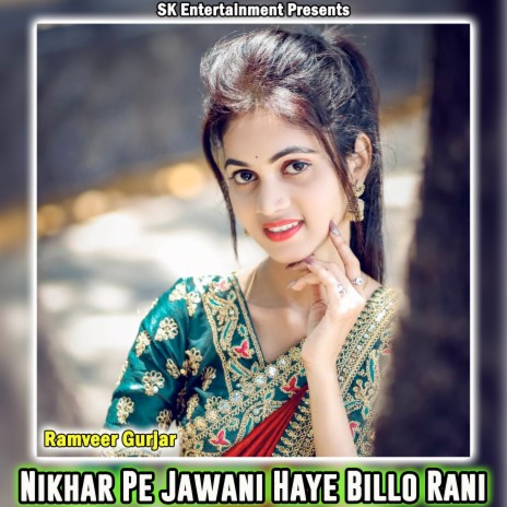 Nikhar Pe Jawani Haye Billo Rani | Boomplay Music