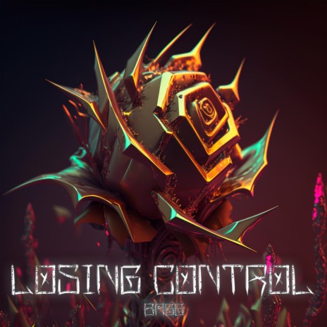 LOSING CONTROL | Boomplay Music