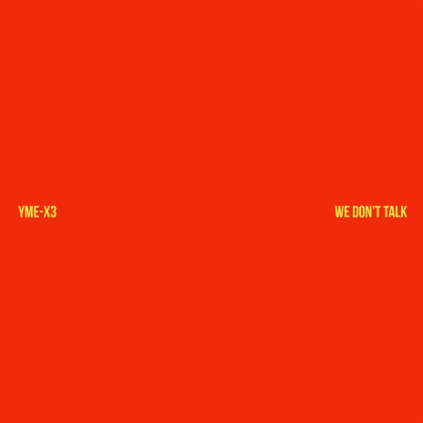 We Don't Talk | Boomplay Music