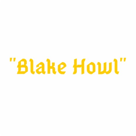 Blake Howl