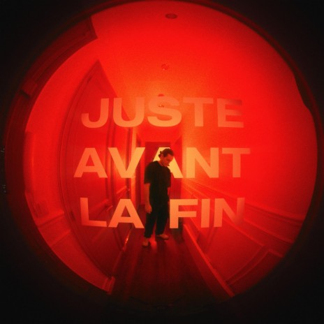 Juste avant la fin | Boomplay Music