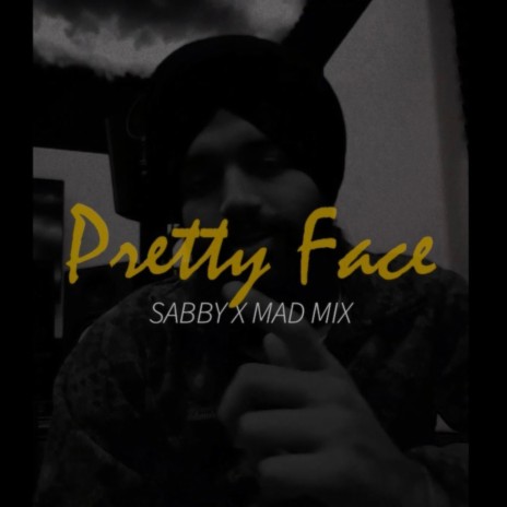 Pretty Face ft. Mad Mix | Boomplay Music