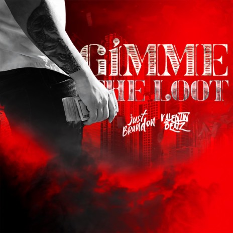 Gimme the Loot ft. Valentin Beatz | Boomplay Music