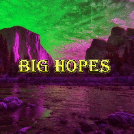 Big Hopes | Boomplay Music