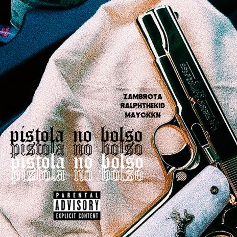 Pistola no Bolso ft. Maycxxn & Zambrota | Boomplay Music