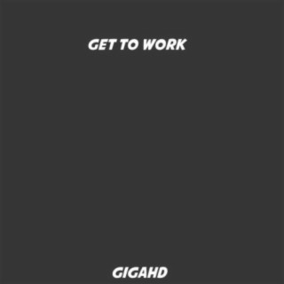 Get To Work (feat. bob lincon confederate)