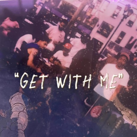 Get With Me | Boomplay Music