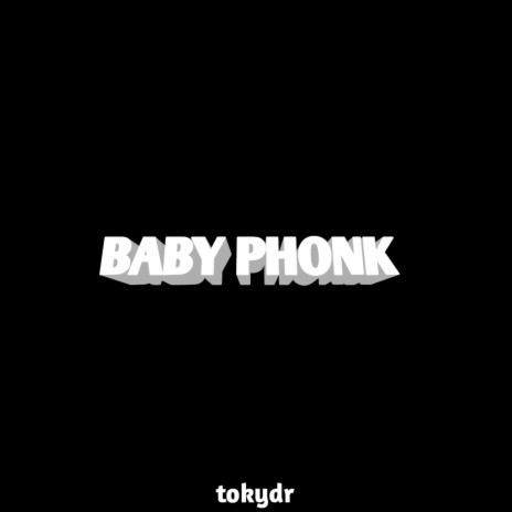Baby Phonk | Boomplay Music