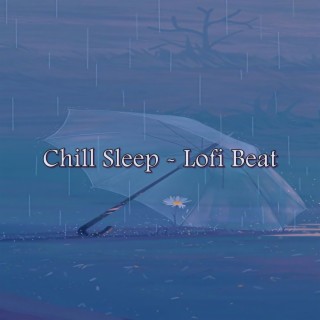 Chill Sleep - Lofi Beat