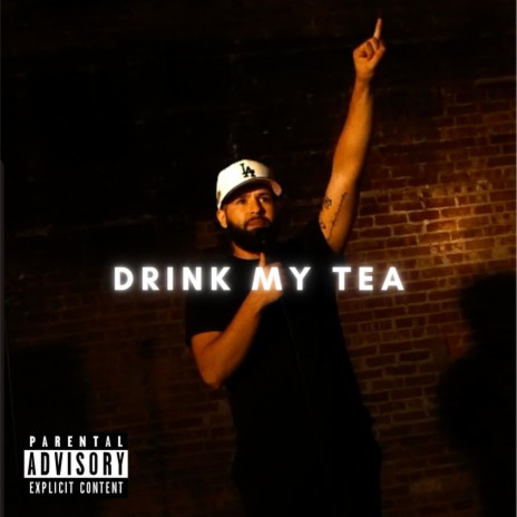 Drink My Tea | Boomplay Music