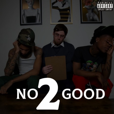 No Good 2 | Boomplay Music