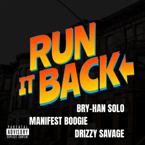 Run It Back ft. Bry-Han Solo & Manifest Boogie | Boomplay Music