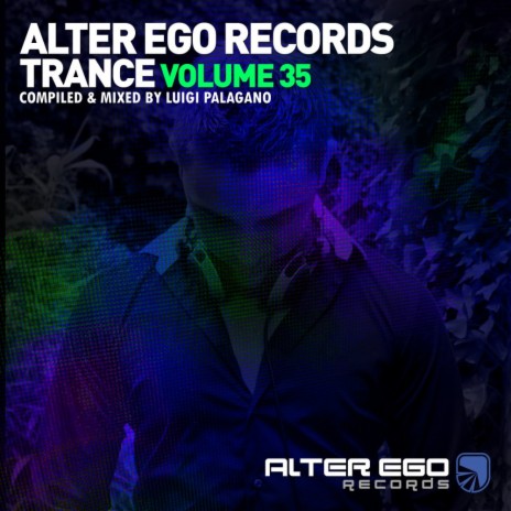 Alter Ego Trance, Vol. 35: Mixed By Luigi Palagano (Continuous Mix) | Boomplay Music