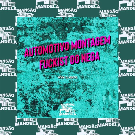 Automotivo Montagem Fuckist do Nega ft. DJ Negritto | Boomplay Music