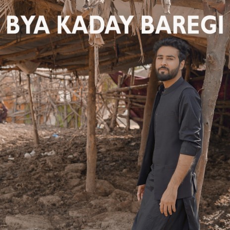 Bya Kaday Baregi | Boomplay Music