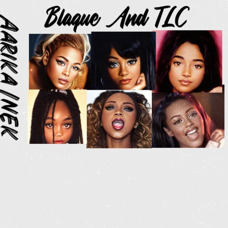 Blaque And TLC | Boomplay Music