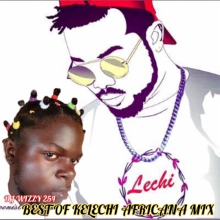 Best of Kelechi Africana Mix lyrics | Boomplay Music