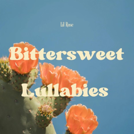 Bittersweet Lullabies | Boomplay Music