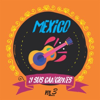 México y sus canciones 3