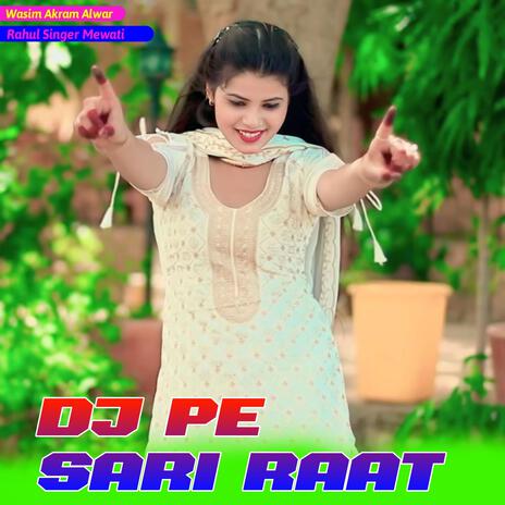 Dj Pe Sari Raat | Boomplay Music