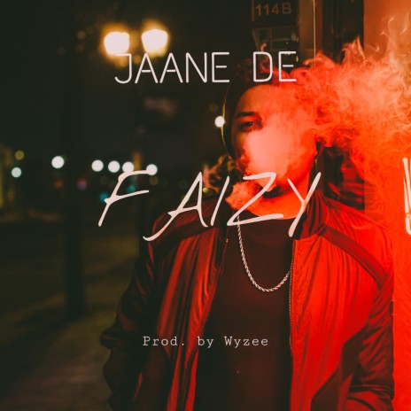 Jaane De (feat. Faizy) | Boomplay Music