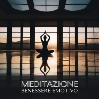 Meditazione Benessere Emotivo: Armonia, Pace Intima e Realizzazione Spirituale