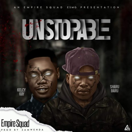 Unstoppable ft. Kelcy kay & Empire squad