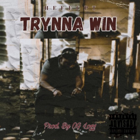 Trynna Win ft. OG Logg | Boomplay Music