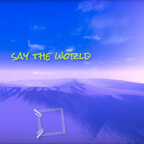 say the world (Radio Edit) | Boomplay Music