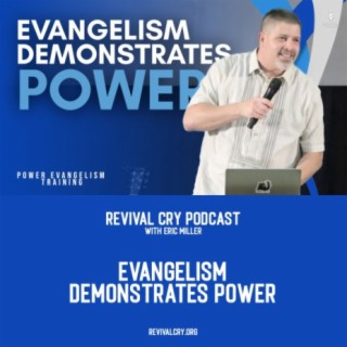 Evangelism Demonstrates Power