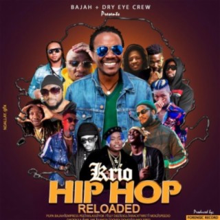 Krio Hip Hop Reloaded (feat. Daddy Saj, Empress, Pee Kracktwist, MDG, Mr 1nee, Samza, Speedo & Yok 7)