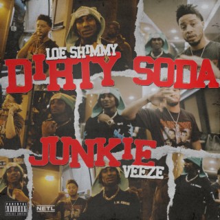 Dirty Soda Junkie (feat. Veeze)