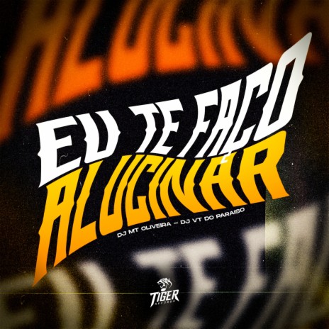 Eu te faço alucinar ft. DJ VT DO PARAISO & Niack | Boomplay Music