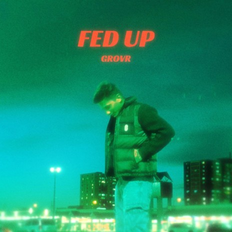 Fed Up | Boomplay Music