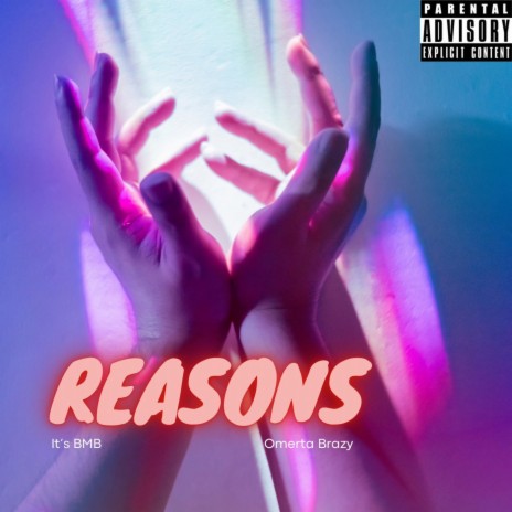 Reasons ft. Omerta Brazy