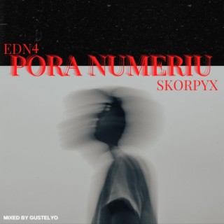 Pora Numeriu ft. SkorpyX lyrics | Boomplay Music