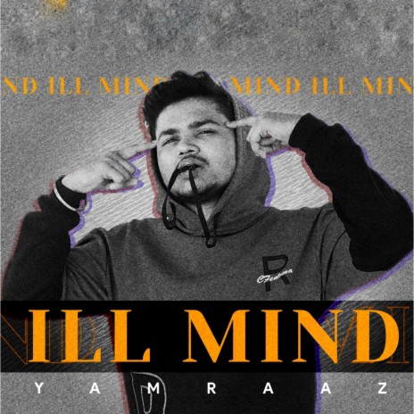 ILL MIND | Boomplay Music