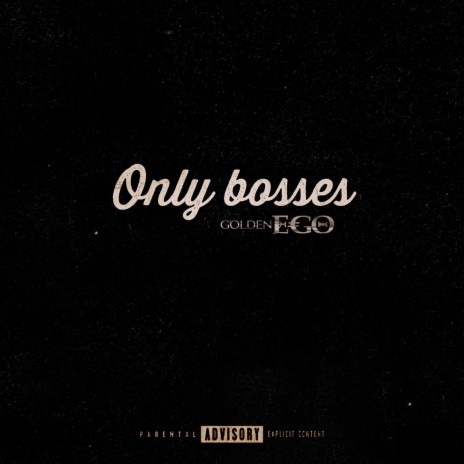 Only Bosses | Boomplay Music