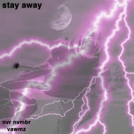 stay away ft. vawmz