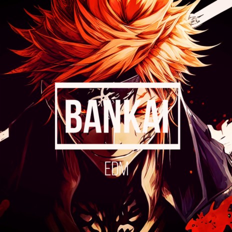 BANKAI | Boomplay Music