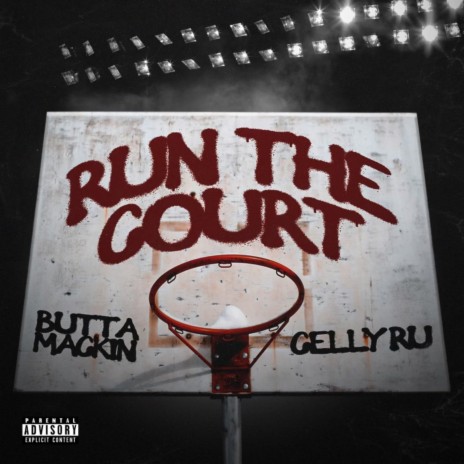 Run The Court ft. Celly Ru | Boomplay Music