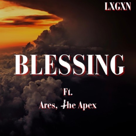 Blessing ft. Ares the Apex | Boomplay Music