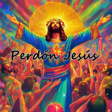 Perdón Jesús ft. Grupo Nueva Vida | Boomplay Music