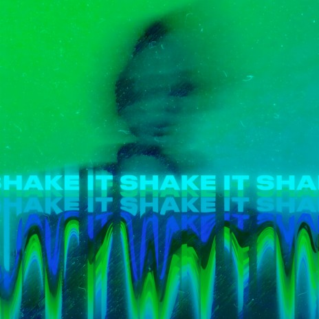 SHAKE IT | Boomplay Music
