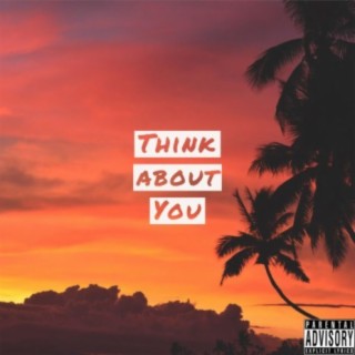 Think About You (Babi Oo Weh Eh)