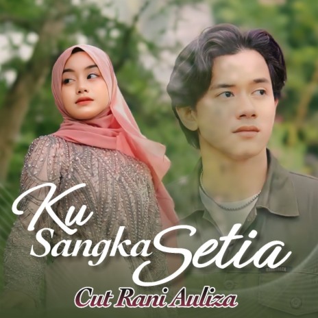 Ku Sangka Setia | Boomplay Music